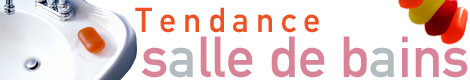 Tendances salle de bains