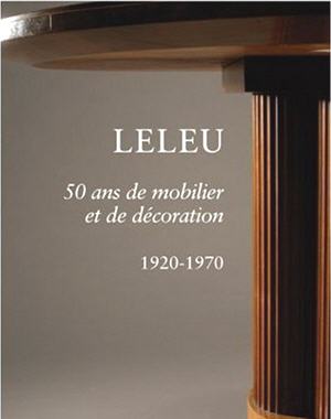 "Leleu : 50 ans de mobilier et de décoration", collectif
